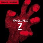 Lecturas a la luz de una vela. Apocalipsis Z, de Manuel Loureiro.